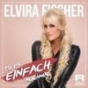 Elvira Fischer - Tu Es Einfach Nochmal